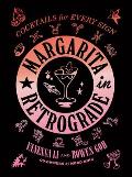 Margarita in Retrograde Cocktails for Every Sign