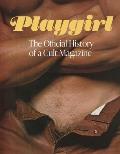 Playgirl The Official History of a Cult Magazine