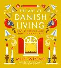 The Art of Danish Living: How the World's Happiest People Find Joy at Work