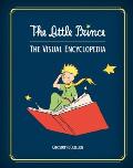 The Little Prince: The Visual Encyclopedia