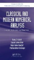 Classical and Modern Numerical Analysis: Theory, Methods and Practice