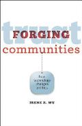 Forging Trust Communities How Technology Changes Politics