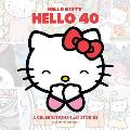 Hello Kitty: Hello 40: A Celebration in 40 Stories (Plus One for Good Luck)