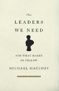 Leaders We Need & What Makes Us Follow