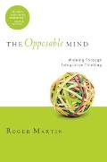 Opposable Mind How Successful Leaders Win Through Integrative Thinking