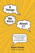 8 Things We Hate About IT