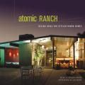 Atomic Ranch Design Ideas for Stylish Ranch Homes