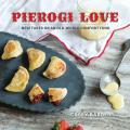 Pierogi Love: New Takes on an Old-World Comfort Food