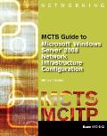 Mcts Guide to Configuring Microsoft Windows Server 2008 Network
