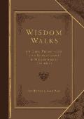 Wisdom Walks (Gift Edition): 52 Life Principles for a Significant and Meaningful Journey