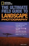 Ng Ultimate Field Guide To Landscape Photograp