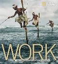 Work The World in Photographs