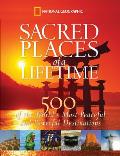 Sacred Places of a Lifetime 500 of the Worlds Most Peaceful & Powerful Destinations