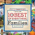 National Geographic 10 Best of Everything Families An Ultimate Guide for Travelers