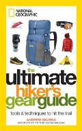 Ultimate Hikers Gear Guide 1st Edition