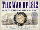 War of 1812 & the Rise of the US Navy