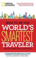 How to Be the Worlds Smartest Traveler & Save Time Money & Hassle