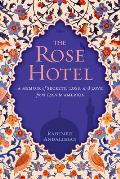 The Rose Hotel: A Memoir of Secrets, Loss, and Love from Iran to America