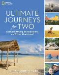 Ultimate Journeys for Two Extraordinary Destinations on Every Continent