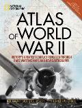 Atlas of World War II Historys Greatest Conflict Revealed Through Rare Wartime Maps & New Cartography