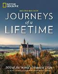 Journeys of a Lifetime 2nd Edition 500 of the Worlds Greatest Trips