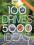 100 Drives 5000 Ideas Where to Go When to Go What to Do What to See