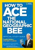 How to Ace the National Geographic Bee: Official Study Guide