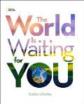 World Is Waiting For You