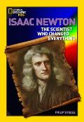 World History Biographies: Isaac Newton: The Scientist Who Changed Everything