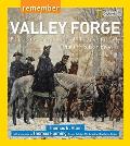 Remember Valley Forge: Patriots, Tories, and Redcoats Tell Their Stories