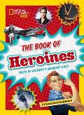 Book of Heroines Tales of Historys Gutsiest Gals