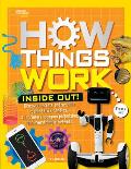 How Things Work Inside Out Discover Secrets & Science Behind Trick Candles 3D Printers Penguin Propulsions & Everything in Between