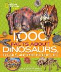 1000 Facts About Dinosaurs Fossils & Prehistoric Life