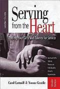 Serving from the Heart: Finding Your Gifts and Talents for Service