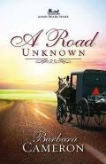 A Road Unknown: Amish Roads Series - Book 1