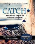 Catch: Implementation Guide: A Churchwide Program for Invitational Evangelism
