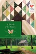 A Stitch and a Prayer: Quilts of Love Series
