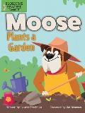 Moose Plants a Garden