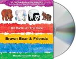 Brown Bear & Friends: All Four Brown Bear Books on One Audio CD; Includes Bonus Spanish Language Versions