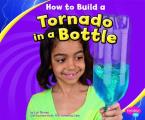 How to Build a Tornado in a Bottle