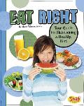 Eat Right Your Guide to Maintaining a Healthy Diet Your Guide to Maintaining a Healthy Diet