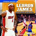Lebron James: Basketball Superstar