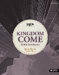 The Gospel Project: Kingdom Come - Bible Study Book