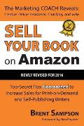Sell Your Book on Amazon Top Secret Tips Guaranteed to Increase Sales for Print On Demand & Self Publishing Writers