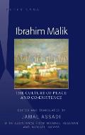 Ibrahim Mālik: The Culture of Peace and Co-Existence - Translated by Jamal Assadi, with Assistance from Michael Hegeman and Michael J