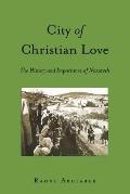 City of Christian Love: The History and Importance of Nazareth