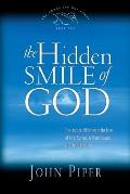 Hidden Smile of God The Fruit of Affliction in the Lives of John Bunyan William Cowper & David Brainerd