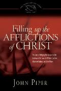 Filling Up the Afflictions of Christ, 5: The Cost of Bringing the Gospel to the Nations in the Lives of William Tyndale, Adoniram Judson, and John Pat