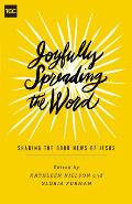 Joyfully Spreading the Word: Sharing the Good News of Jesus