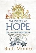 Whispers of Hope 10 Weeks of Devotional Prayer